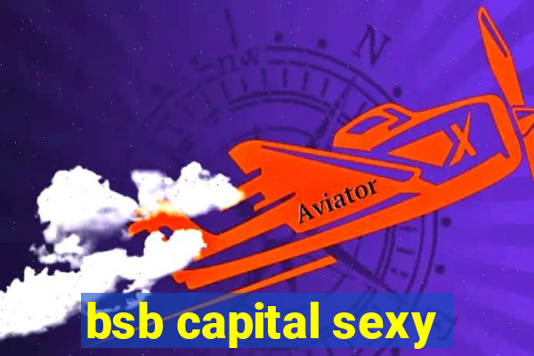 bsb capital sexy